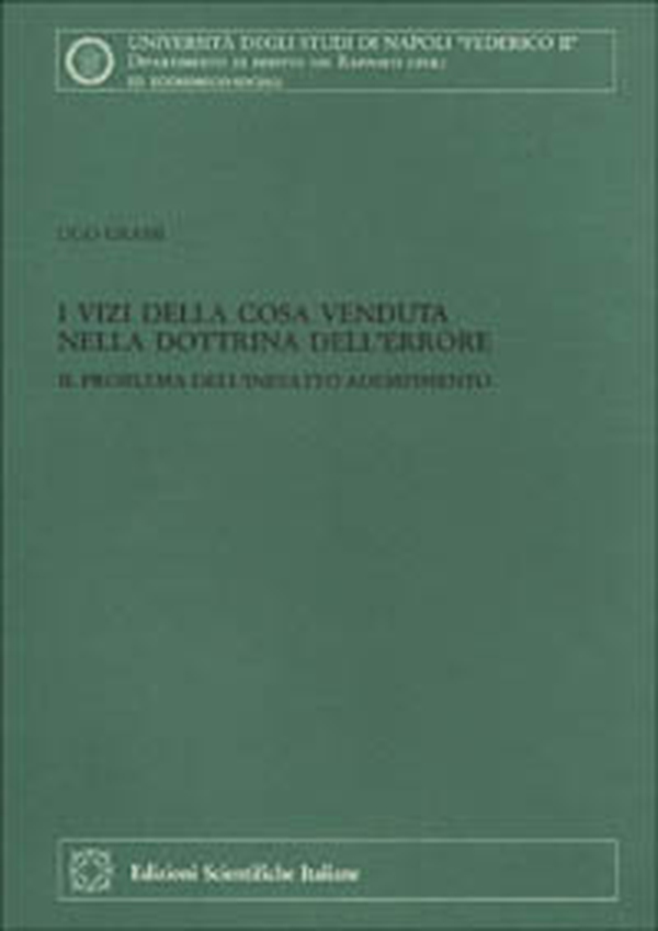 I vizi della cosa venduta nella dottrina dell'errore. Il problema dell'inesatto adempimento - Librerie.coop I vizi della cosa venduta nella dottrina dell'errore. Il problema dell'inesatto adempimento - Librerie.coop