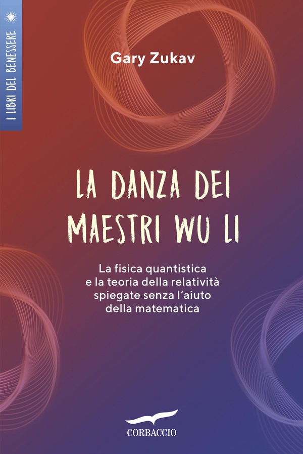 La danza dei maestri Wu Li - Librerie.coop La danza dei maestri Wu Li - Librerie.coop