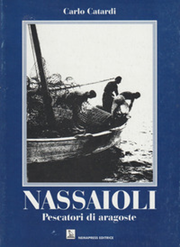 Nassaioli. Pescatori di aragoste - Librerie.coop Nassaioli. Pescatori di aragoste - Librerie.coop