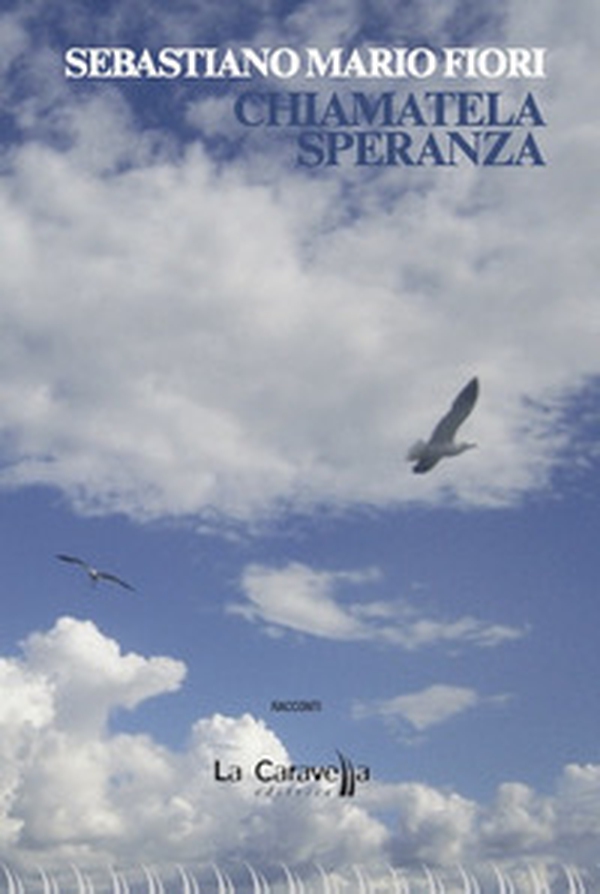 Chiamatela speranza - Librerie.coop Chiamatela speranza - Librerie.coop