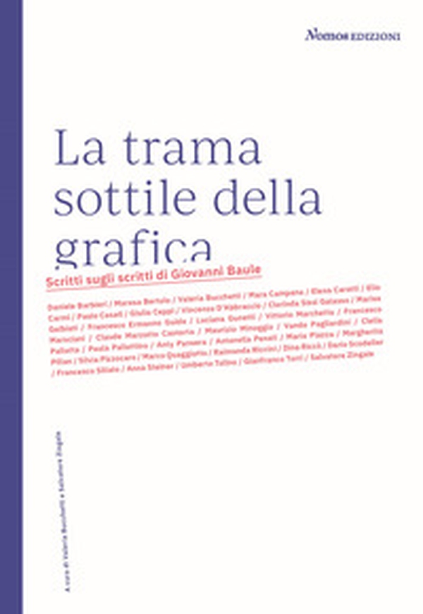 La trama sottile della grafica. Scritti sugli scritti di Giovanni Baule - Librerie.coop La trama sottile della grafica. Scritti sugli scritti di Giovanni Baule - Librerie.coop