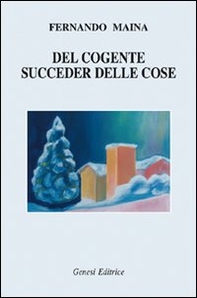 Del cogente succeder delle cose - Librerie.coop