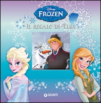 Il regalo di Elsa. Frozen - Librerie.coop
