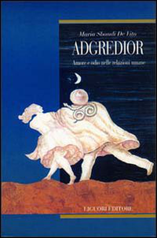 Adgredior. Amore e odio nelle relazioni sociali - Librerie.coop Adgredior. Amore e odio nelle relazioni sociali - Librerie.coop