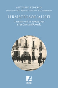 Fermate i socialisti. Il massacro del 14 ottobre 1920 a San Giovanni Rotondo - Librerie.coop