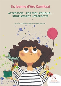 Attention. Pas mal éduqué. Simplement hyperactif. Le Tdah comme défi et opportunité - Librerie.coop Attention. Pas mal éduqué. Simplement hyperactif. Le Tdah comme défi et opportunité - Librerie.coop