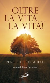 Oltre la vita... la Vita! - Librerie.coop Oltre la vita... la Vita! - Librerie.coop