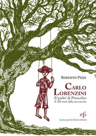 Carlo Lorenzini, il padre di Pinocchio a 200 anni dalla nascita - Librerie.coop