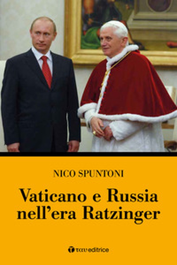 Vaticano e Russia nell'era Ratzinger - Librerie.coop Vaticano e Russia nell'era Ratzinger - Librerie.coop