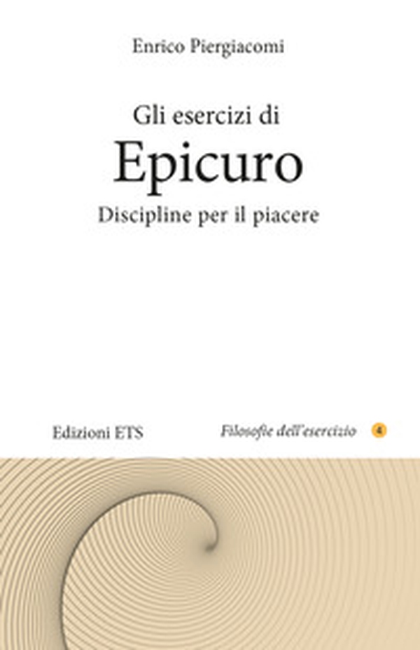 Gli esercizi di Epicuro. Discipline per il piacere - Librerie.coop Gli esercizi di Epicuro. Discipline per il piacere - Librerie.coop