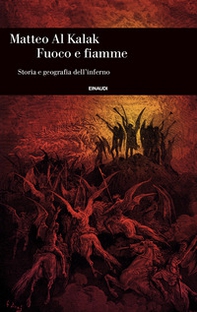 Fuoco e fiamme. Storia e geografia dell'inferno - Librerie.coop Fuoco e fiamme. Storia e geografia dell'inferno - Librerie.coop