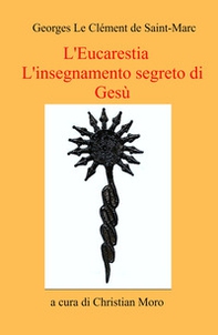 L'eucarestia. L'insegnamento segreto di Gesù - Librerie.coop