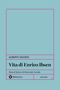 Vita di Enrico Ibsen - Librerie.coop