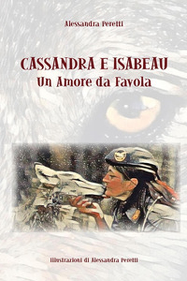 Cassandra e Isabeau. Un amore da favola - Librerie.coop Cassandra e Isabeau. Un amore da favola - Librerie.coop