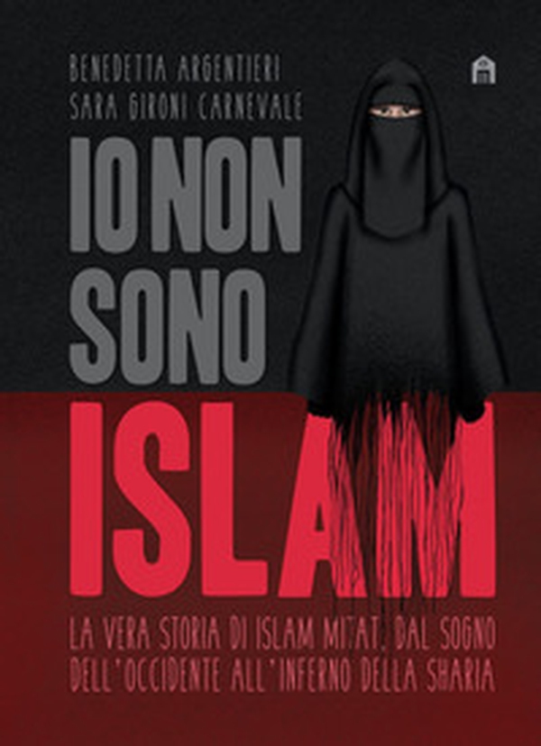 Io non sono Islam. La vera storia di Islam Mitat. Dal sogno dell'Occidente, all'inferno della sharia - Librerie.coop Io non sono Islam. La vera storia di Islam Mitat. Dal sogno dell'Occidente, all'inferno della sharia - Librerie.coop