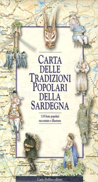 Carta delle tradizioni popolari della Sardegna. 118 feste popolari raccontate e illustrate - Librerie.coop
