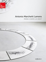 Antonio Marchetti Lamera. Prima e dopo lo Zenit. Ediz. italiana e inglese - Librerie.coop