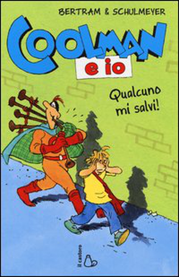 Coolman e io. Qualcuno mi salvi! - Librerie.coop Coolman e io. Qualcuno mi salvi! - Librerie.coop