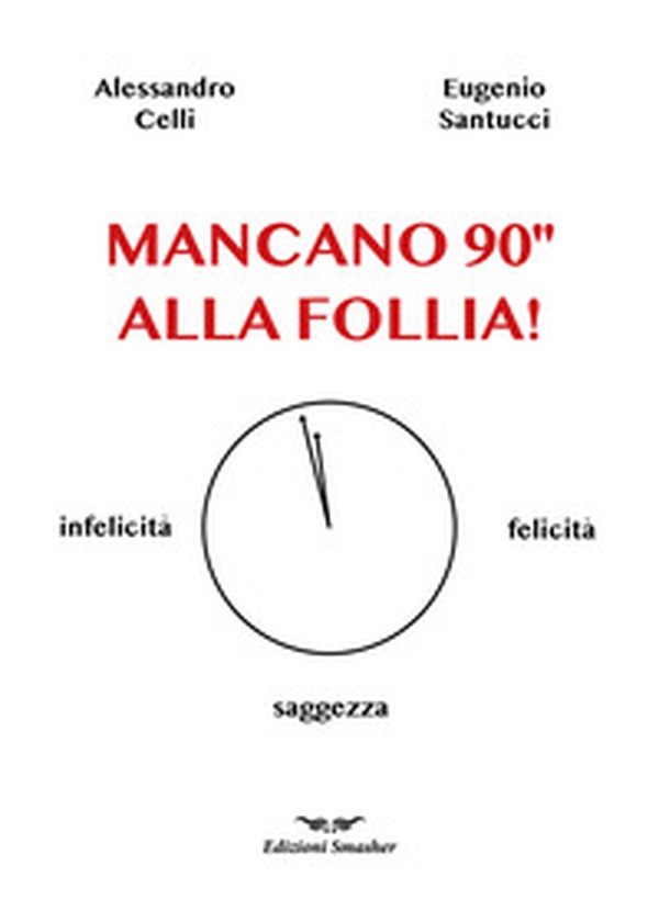 Mancano 90'' alla follia! - Librerie.coop Mancano 90'' alla follia! - Librerie.coop