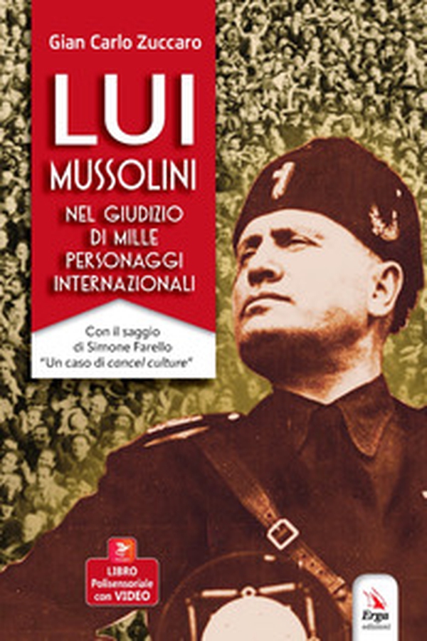 Lui Mussolini. Nel giudizio di mille personaggi internazionali - Librerie.coop Lui Mussolini. Nel giudizio di mille personaggi internazionali - Librerie.coop