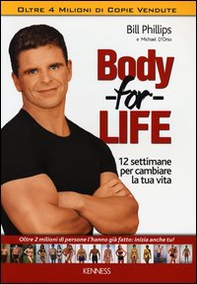 Body for life. 12 settimane per cambiare il tuo corpo e la tua vita - Librerie.coop