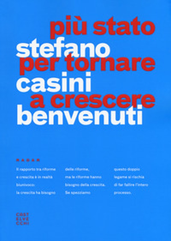 Più Stato per tornare a crescere - Librerie.coop Più Stato per tornare a crescere - Librerie.coop