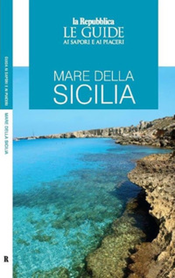 Mare della Sicilia. Guida ai sapori e ai piaceri - Librerie.coop Mare della Sicilia. Guida ai sapori e ai piaceri - Librerie.coop