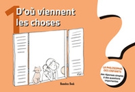 D'où viennent les choses? La philosophie des enfants. Des réponses simples à des questions importantes - Vol. 1 - Librerie.coop D'où viennent les choses? La philosophie des enfants. Des réponses simples à des questions importantes - Vol. 1 - Librerie.coop