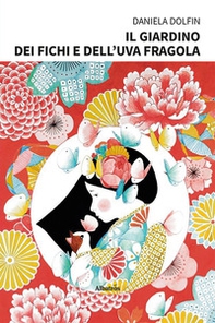 Il giardino dei fichi e dell'uva fragola - Librerie.coop