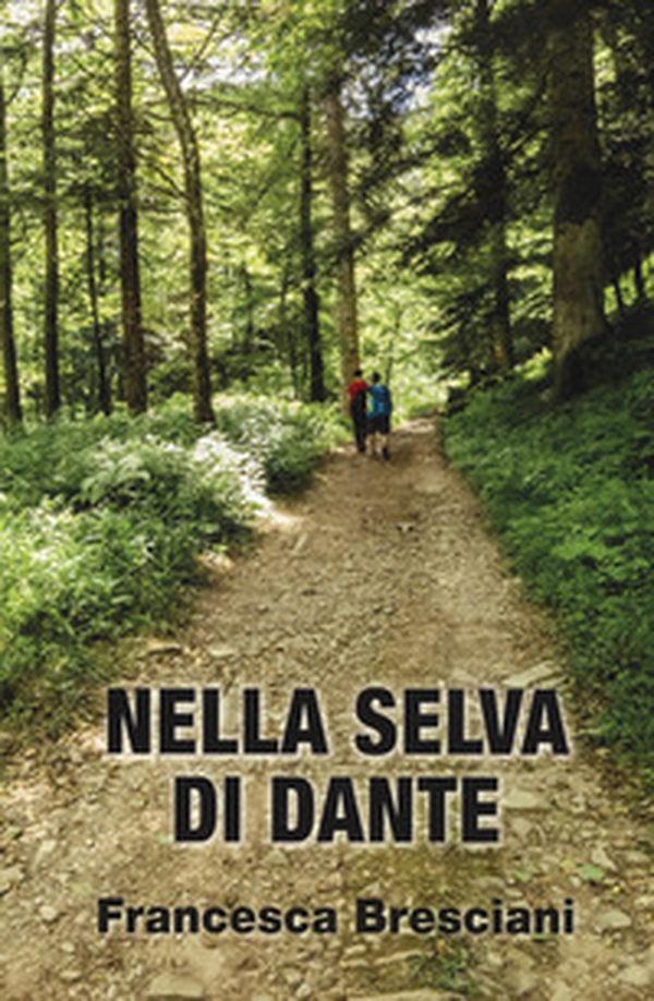 Nella selva di Dante - Librerie.coop Nella selva di Dante - Librerie.coop
