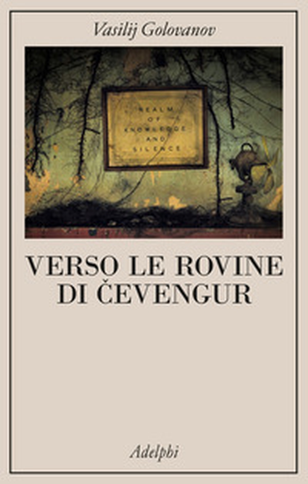 Verso le rovine di Chevengur - Librerie.coop Verso le rovine di Chevengur - Librerie.coop