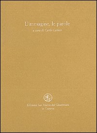 L'immagine, le parole. Una scelta di poesie dall'antichità ad oggi ispirate da opere d'arte figurativa - Librerie.coop
