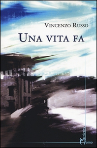 Una vita fa - Librerie.coop Una vita fa - Librerie.coop