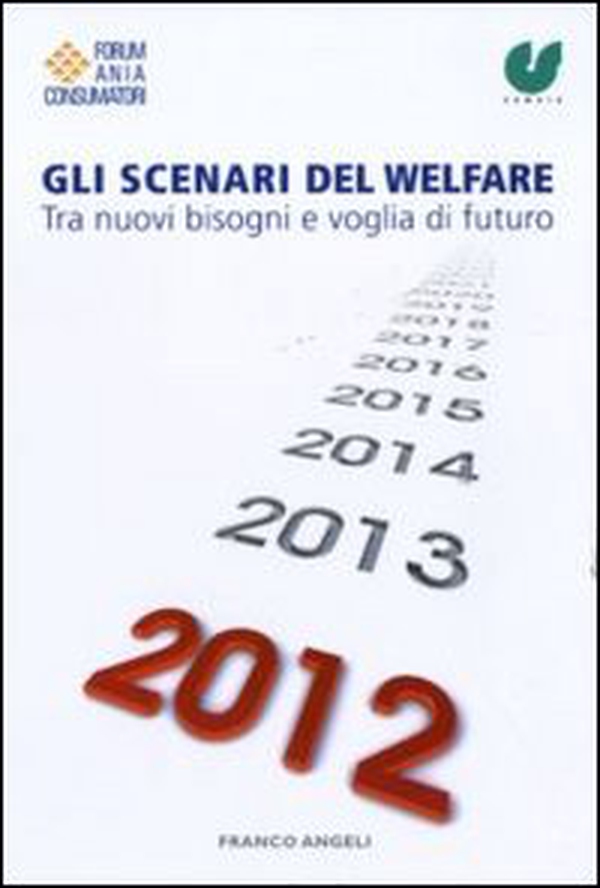 Gli scenari del welfare. Tra nuovi bisogni e voglia di futuro - Librerie.coop Gli scenari del welfare. Tra nuovi bisogni e voglia di futuro - Librerie.coop