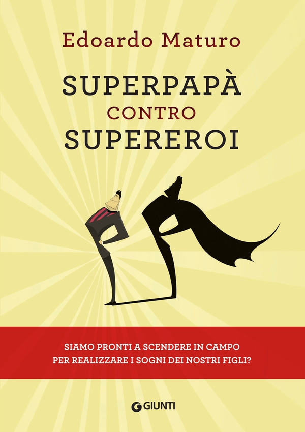 Superpapà contro supereroi - Librerie.coop Superpapà contro supereroi - Librerie.coop