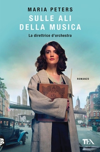 Sulle ali della musica. La direttrice d'orchestra - Librerie.coop Sulle ali della musica. La direttrice d'orchestra - Librerie.coop
