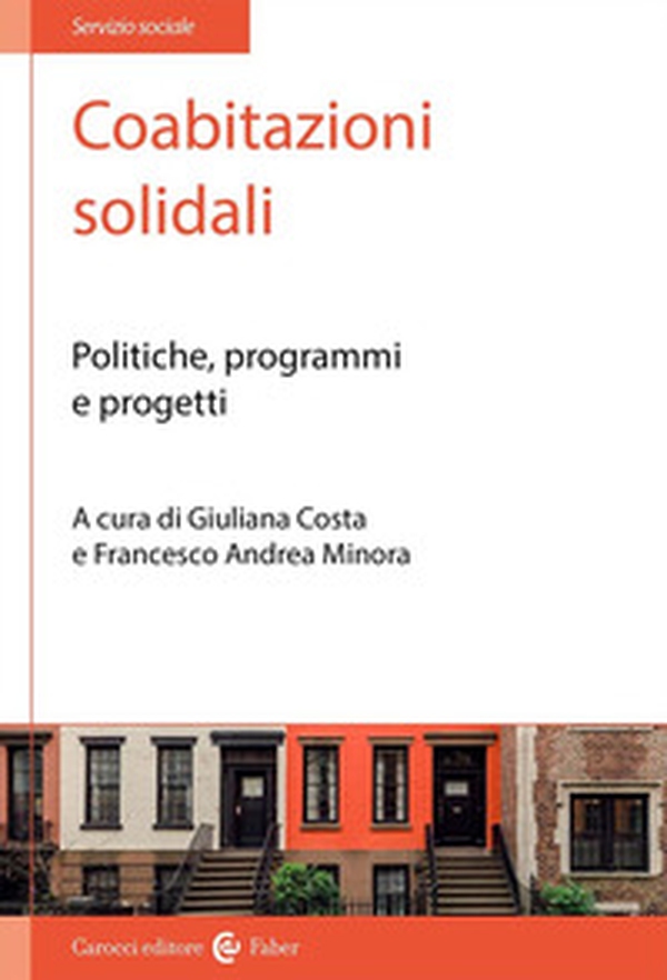 Coabitazioni solidali. Politiche, programmi e progetti - Librerie.coop Coabitazioni solidali. Politiche, programmi e progetti - Librerie.coop