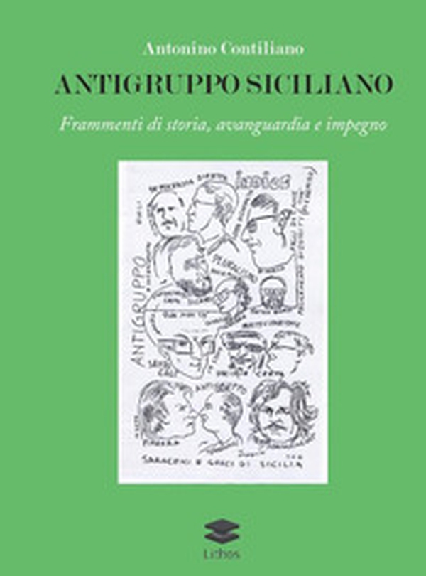 Antigruppo siciliano. Frammenti di storia, avanguardia e impegno - Librerie.coop