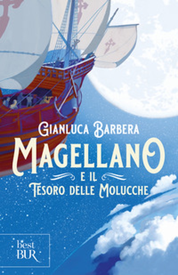 Magellano e il tesoro delle Molucche - Librerie.coop Magellano e il tesoro delle Molucche - Librerie.coop