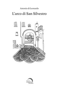 L'arco di san Silvestro - Librerie.coop