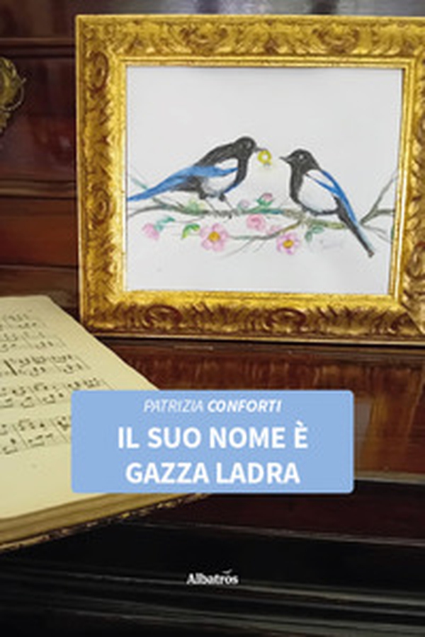 Il suo nome è gazza ladra - Librerie.coop Il suo nome è gazza ladra - Librerie.coop