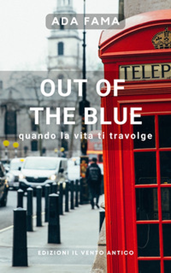 Out of the blue. Quando la vita ti travolge - Librerie.coop Out of the blue. Quando la vita ti travolge - Librerie.coop