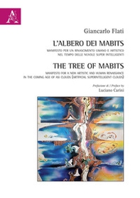 L'albero dei MABits. Manifesto per un rinascimento umano e artistico nel tempo delle nuvole super intelligenti - Librerie.coop