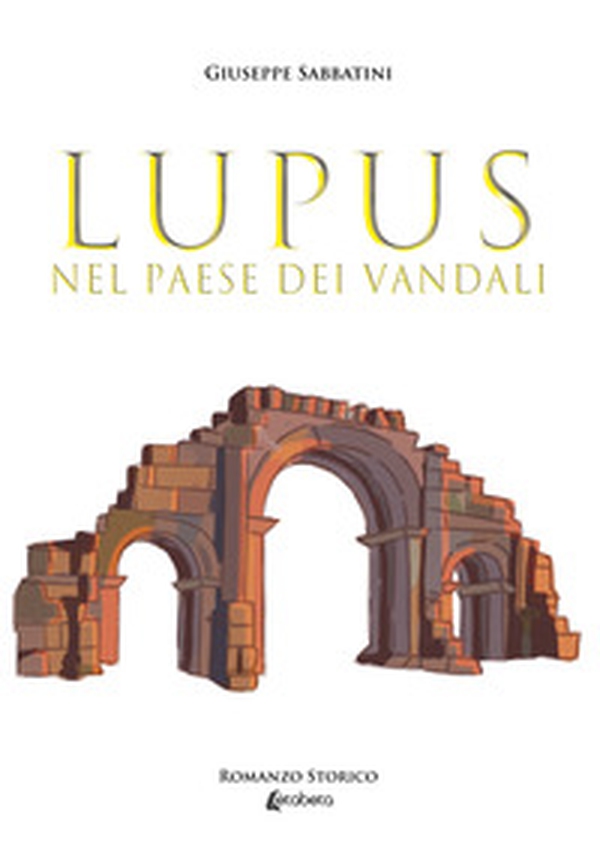 Lupus nel paese dei vandali - Librerie.coop Lupus nel paese dei vandali - Librerie.coop