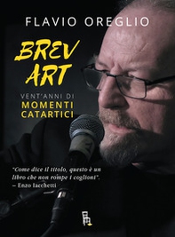 Brev art, vent'anni di momenti catartici - Librerie.coop