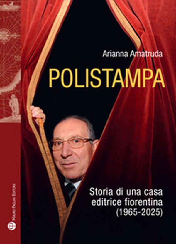 Polistampa. Storia letteraria di una casa editrice fiorentina (1965-2025) - Librerie.coop Polistampa. Storia letteraria di una casa editrice fiorentina (1965-2025) - Librerie.coop