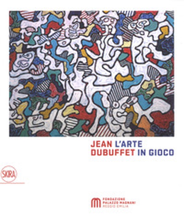 Jean Dubuffet. L'arte in gioco. Materia e spirito (1943-1985) - Librerie.coop Jean Dubuffet. L'arte in gioco. Materia e spirito (1943-1985) - Librerie.coop