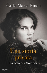 Una storia privata. La saga dei Morando - Librerie.coop Una storia privata. La saga dei Morando - Librerie.coop