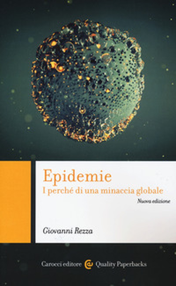 Epidemie. I perché di una minaccia globale - Librerie.coop Epidemie. I perché di una minaccia globale - Librerie.coop