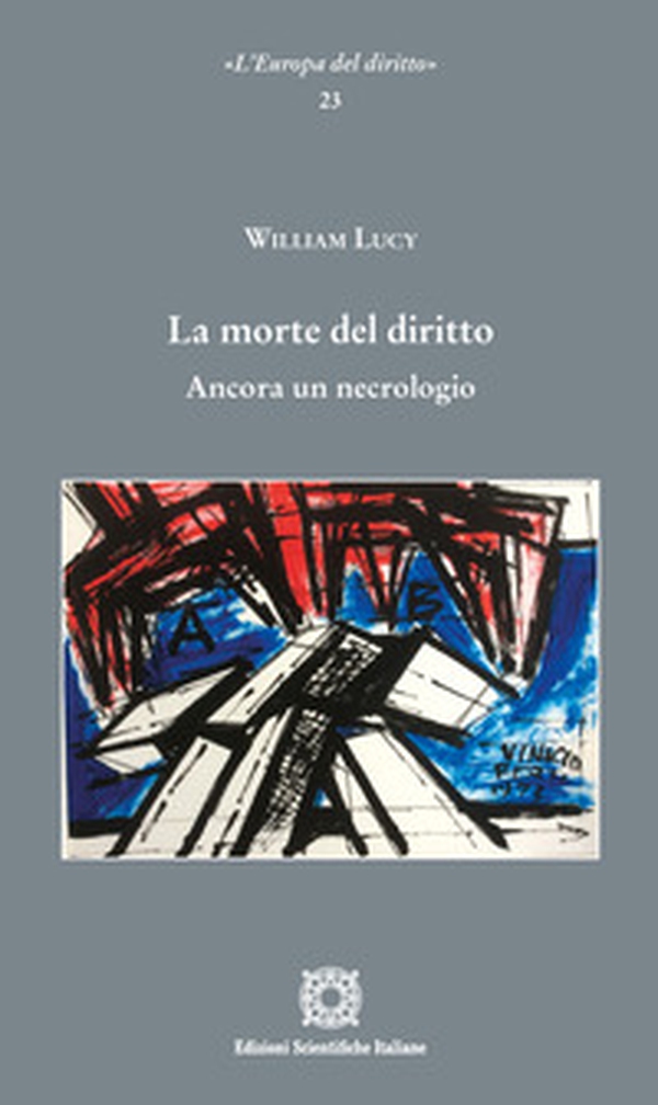 La morte del diritto. Ancora un necrologio - Librerie.coop La morte del diritto. Ancora un necrologio - Librerie.coop